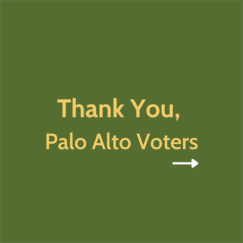 Thank You, Palo Alto Voters