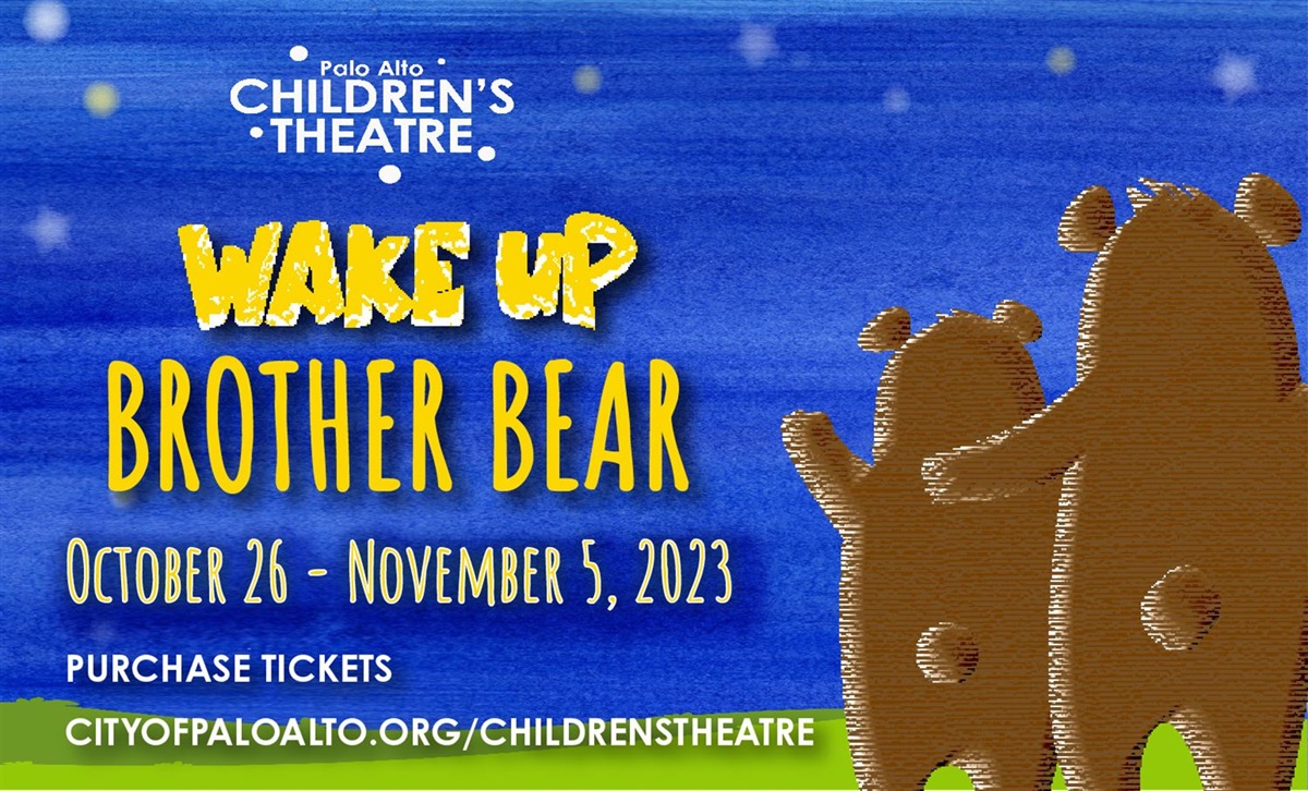 Wake up Brother Bear City of Palo Alto, CA